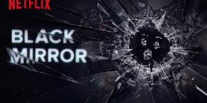 مسلسل Black Mirror يعود بموسم جديد.. موعد عرضه على نتفليكس - شبكة أطلس سبورت